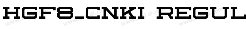 HGF8_CNKI Regular字体转换 HGF8_CNKI Regular字体转换